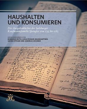 Haushalten und konsumieren. von Brandhuber,  Christoph, Ebner,  Romana, Erker,  Erich, Falkner,  Maria, Hörmann,  Doris, Huemer,  Anna, Kaltenbrunner,  Regina, Kromas,  Angelika, Nietsche,  Olivia, Pelzer-Reith,  Birgit, Pichler-Baumgartner,  Luisa, Reith,  Reinhold, Rinnerthaler,  Alfred, Stöger,  Georg, Veits-Falk,  Sabine, Wöhry,  Jürgen, Zechner,  Andreas