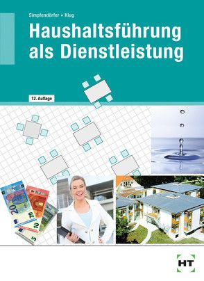 Haushaltsführung als Dienstleistung von Dr. Pakula,  Christine, Klug,  Sabine, Passon,  Gabriele, Reffler,  Evelyn, Simpfendörfer,  Dorothea