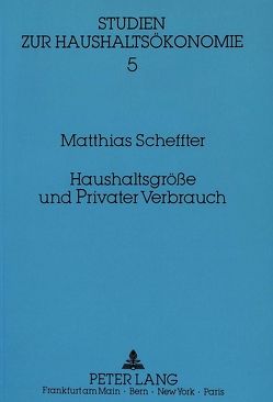 Haushaltsgröße und Privater Verbrauch von Scheffter,  Matthias