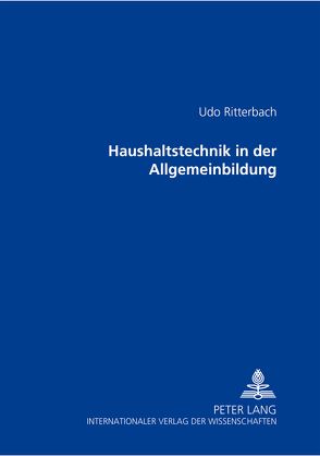 Haushaltstechnik in der Allgemeinbildung von Ritterbach,  Udo