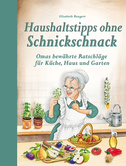 Haushaltstipps ohne Schnickschnack von Bangert,  Elisabeth