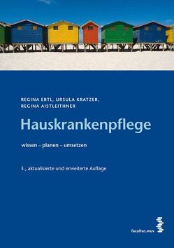 Hauskrankenpflege von Aistleithner,  Regina, Ertl,  Regina, Kratzer,  Ursula