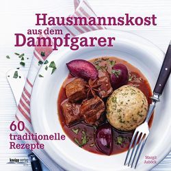 Hausmannskost aus dem Dampfgarer von Asböck,  Margit