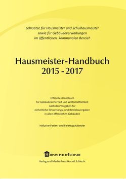 Hausmeister-Handbuch 2015-2017 von Schlecht,  Gustav