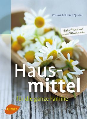 Hausmittel für die ganze Familie von Bellersen Quirini,  Cosima