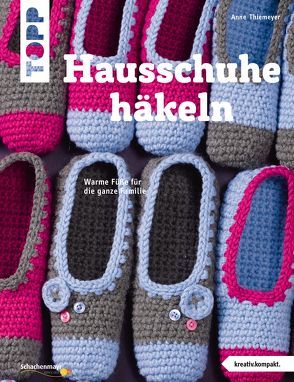 Hausschuhe häkeln (kreativ.kompakt.) von Thiemeyer,  Anne