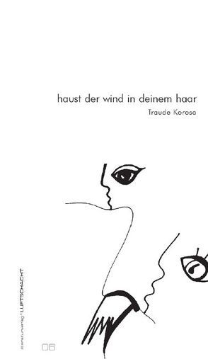 Haust der wind in deinem haar von Eck,  Ines, Korosa,  Traude, Steinthaler,  Evelyn