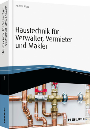 Haustechnik für Verwalter, Vermieter und Makler – inkl. Arbeitshilfen online von Huss,  Andrea