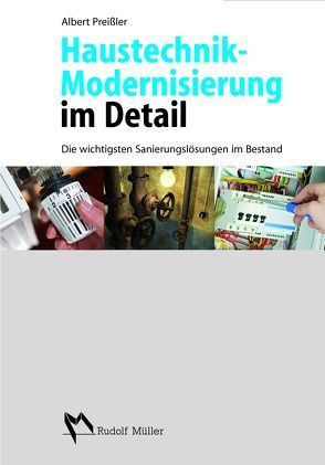 Haustechnik-Modernisierung im Detail von Preißler,  Dipl.-Ing. Hans Albert