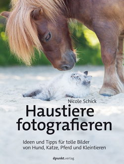 Haustiere fotografieren von Schick,  Nicole