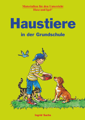 Haustiere in der Grundschule von Sachs,  Ingrid