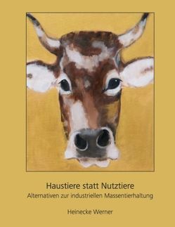 Haustiere statt Nutztiere von Werner,  Heinecke