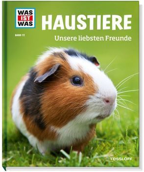 WAS IST WAS Band 72 Haustiere. Unsere liebsten Freunde von Hackbarth,  Annette