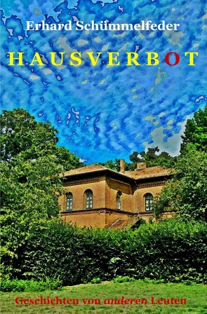 Hausverbot von Schümmelfeder,  Erhard