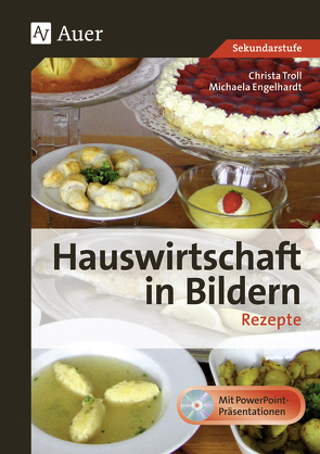 Hauswirtschaft in Bildern: Rezepte von Engelhardt,  Michaela, Troll,  Christa