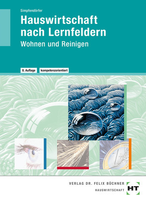 Hauswirtschaft nach Lernfeldern von Exner,  Maike, Hoff,  Anna, Machunsky,  Gisela, Maier-Ruppert,  Inge, Simpfendörfer,  Dorothea