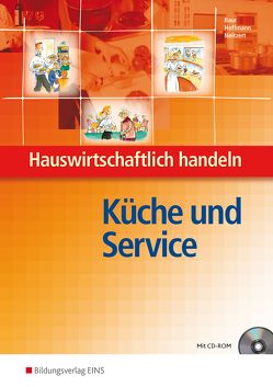 Hauswirtschaftlich handeln von Baur,  Margot, Bethmann,  Beatrix, Hoffmann,  Marion, Neitzert,  Christine, Tinajew,  Annett