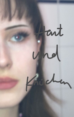 haut & knochen von Kozlik,  Juliane