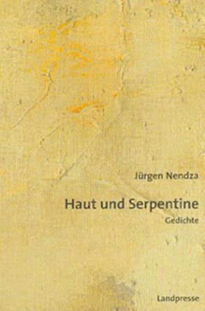 Haut & Serpentine von Nendza,  Jürgen