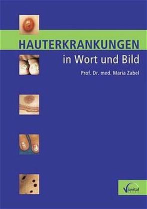 Hauterkrankungen in Wort und Bild von Zabel,  Maria