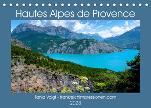 Hautes Alpes de Provence (Tischkalender 2023 DIN A5 quer) von Voigt,  Tanja