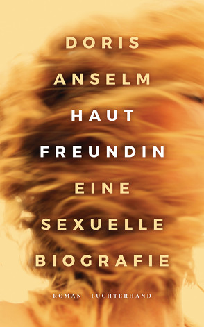 Hautfreundin. Eine sexuelle Biografie von Anselm,  Doris