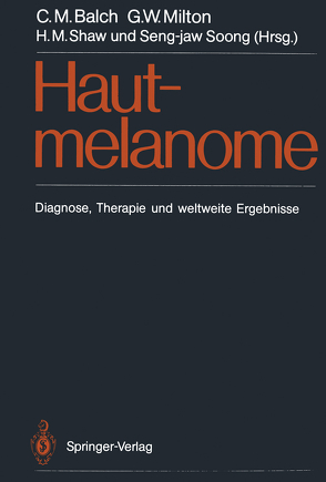 Hautmelanome von Balch,  Charles M., Hermanek,  P, Milton,  Gerald W., Shaw,  H., Sinn,  H.-P., Soong,  S.