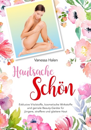 Hautsache schön von Halen,  Vanessa