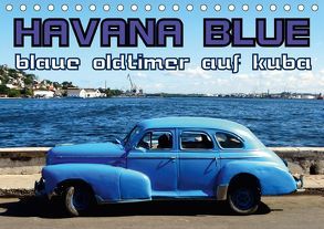 HAVANA BLUE – Blaue Oldtimer auf Kuba (Tischkalender 2018 DIN A5 quer) von von Loewis of Menar,  Henning