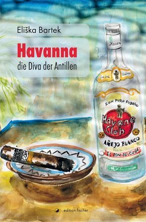 Havanna, die Diva der Antillen von Bartek,  Eliska