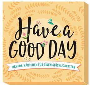 Have a good day! von Groh Verlag