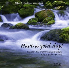 Have a good day! von Schirmohammadi,  Abbas, Schirmohammadi,  Kian