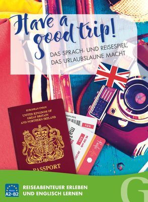 Have a good trip! Das Sprach- und Reisespiel, das Urlaubslaune macht von Grubbe Media