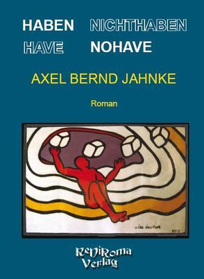 Have – NoHave von Jahnke,  Axel B