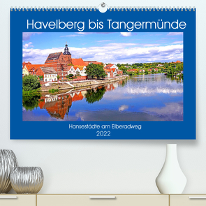 Havelberg bis Tangermünde (Premium, hochwertiger DIN A2 Wandkalender 2022, Kunstdruck in Hochglanz) von Bussenius,  Bate