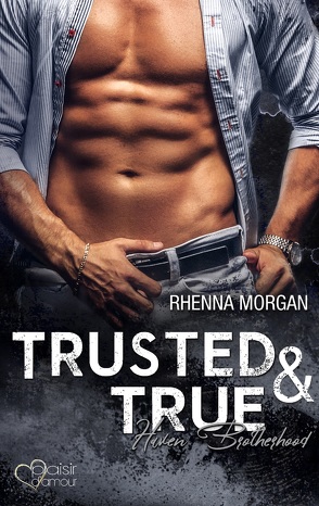 Haven Brotherhood: Trusted & True von Meyer,  J.M., Morgan,  Rhenna