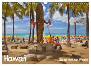 Hawaii … das ist nicht nur Waikiki (Wandkalender 2024 DIN A3 quer), CALVENDO Monatskalender von studio-fifty-five,  studio-fifty-five