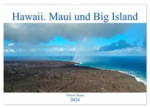 Hawaii, Maui und Big Island (Wandkalender 2024 DIN A2 quer), CALVENDO Monatskalender von Haase,  Valentin