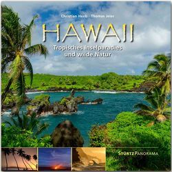 Hawaii – Tropisches Inselparadies und wilde Natur von Heeb,  Christian, Jeier,  Thomas