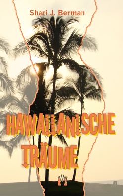 Hawaiianische Träume von Berman,  Shari J., Hansen-Schmidt,  Anja