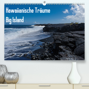 Hawaiianische Träume Big Island (Premium, hochwertiger DIN A2 Wandkalender 2020, Kunstdruck in Hochglanz) von Hitzbleck,  Rolf-Dieter