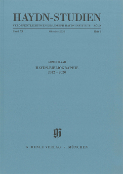 Haydn Studien. Veröffentlichungen des Joseph Haydn-Instituts Köln. Band XI, Heft 3, Oktober 2020 von Raab,  Armin