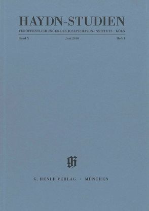 Haydn-Studien. Veröffentlichungen des Joseph Haydn-Instituts Köln, Band X, Heft 1, Juni 2010 von Cornaz,  Marie, Diergarten,  Felix, Fisher,  Stephen C., Gerlach,  Sonja, Laubhold,  Lars E., Mackay,  James, Pelgen,  Franz Stephan, Raab,  Armin