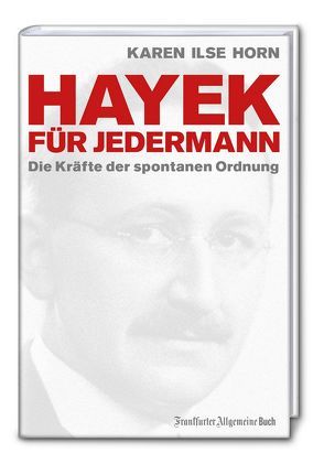 Hayek für jedermann von Horn,  Karen Ilse