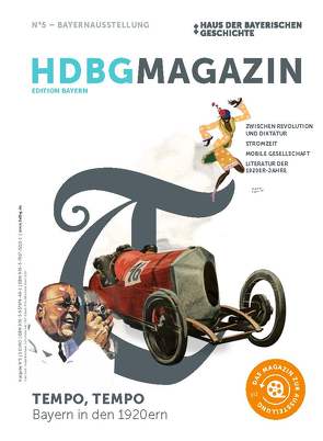 HDBG Magazin N°5 – Tempo, Tempo – Bayern in den 1920ern von Haus der Bayerischen Geschichte