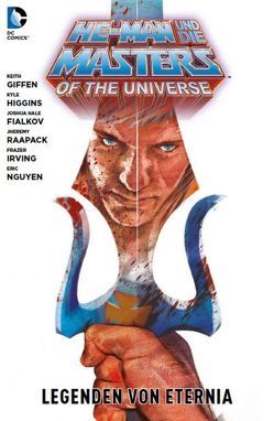 He-Man und die Masters of the Universe von Fialkov,  Joshua Hale, Giffen,  Keith, Higgins,  Kyle, Irving,  Frazer, Mhan,  Pop, Miller,  Mike S, Oliver,  Ben, Parker,  Jeff