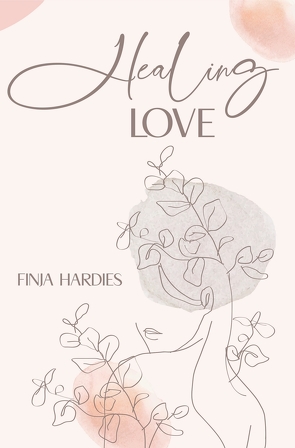 Healing love von Hardies,  Finja