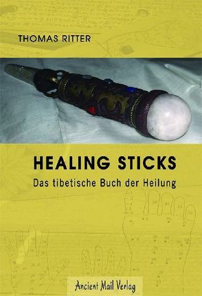 Healing Sticks von Ritter,  Thomas