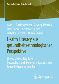 Health Literacy aus gesundheitsethnologischer Perspektive von Bertschi,  Isabella, Bittlingmayer,  Uwe H., Harsch,  Stefanie, Islertas,  Zeynep, Sahrai,  Diana, Sahrai,  Elias