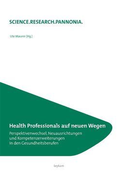 Health Professionals auf neuen Wegen von Maurer,  Ute